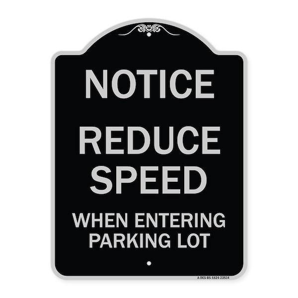Reduce Speed When Entering Parking Lot Heavy-Gauge Aluminum Sign, 24" x 18", BS-1824-23534
